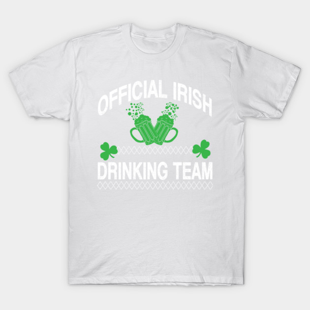 Official Irish Drinking Team St Patrickâ€™s Day T-Shirt-TJ